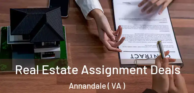  Real Estate Assignment Deals Annandale ( VA )