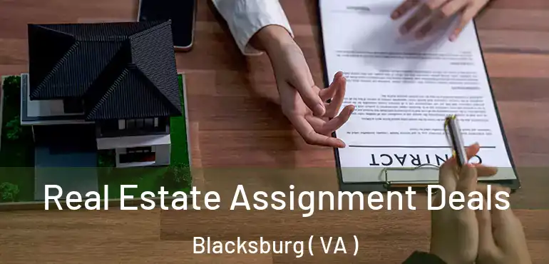  Real Estate Assignment Deals Blacksburg ( VA )