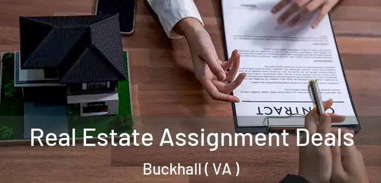  Real Estate Assignment Deals Buckhall ( VA )