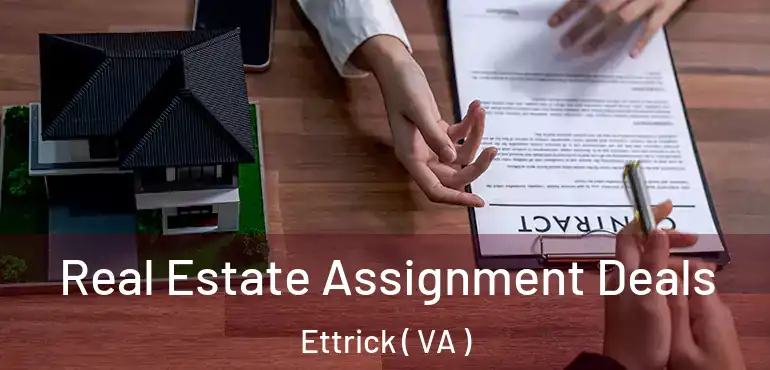  Real Estate Assignment Deals Ettrick ( VA )