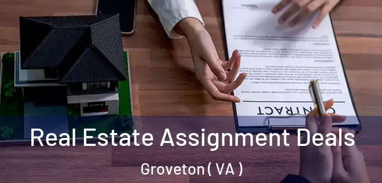  Real Estate Assignment Deals Groveton ( VA )