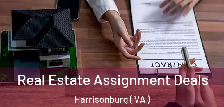  Real Estate Assignment Deals Harrisonburg ( VA )