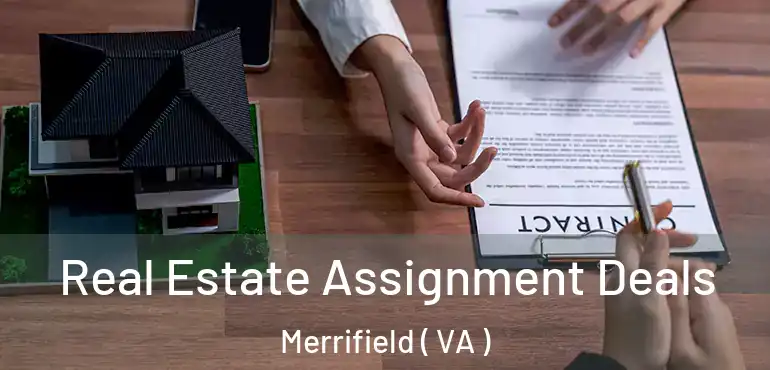 Real Estate Assignment Deals Merrifield ( VA )