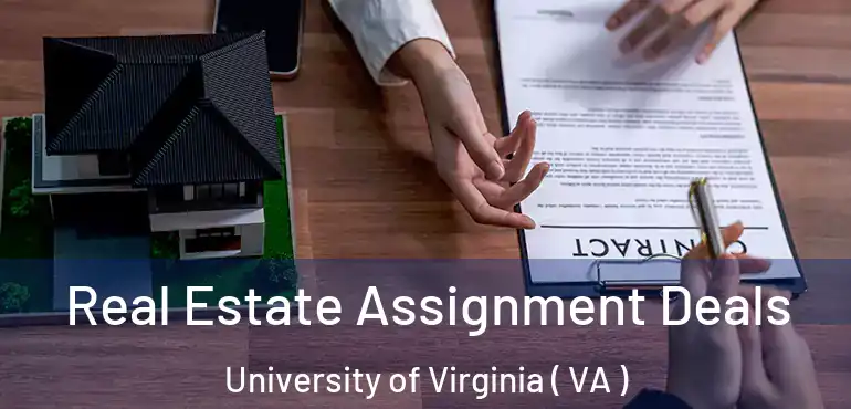  Real Estate Assignment Deals University of Virginia ( VA )