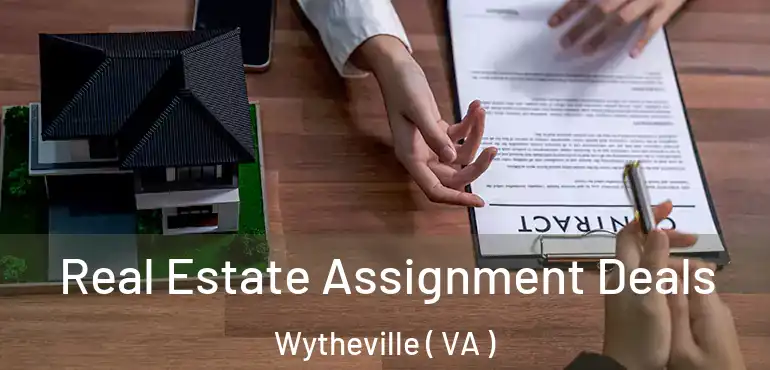  Real Estate Assignment Deals Wytheville ( VA )