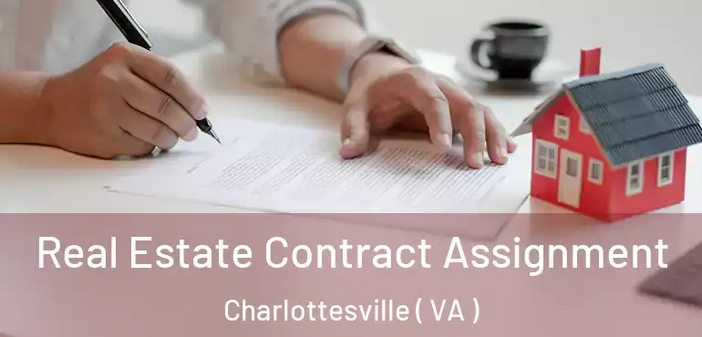  Real Estate Contract Assignment Charlottesville ( VA )