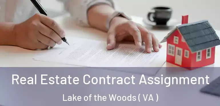  Real Estate Contract Assignment Lake of the Woods ( VA )