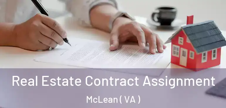  Real Estate Contract Assignment McLean ( VA )