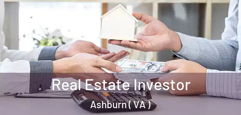  Real Estate Investor Ashburn ( VA )