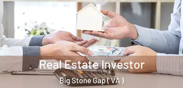  Real Estate Investor Big Stone Gap ( VA )