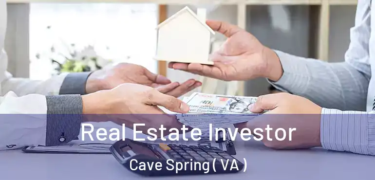  Real Estate Investor Cave Spring ( VA )
