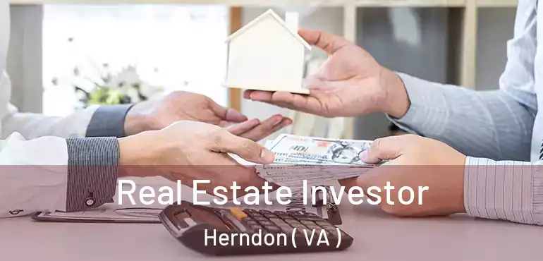  Real Estate Investor Herndon ( VA )