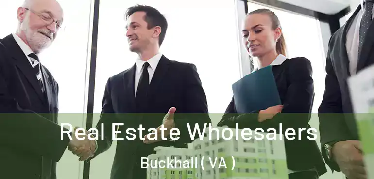  Real Estate Wholesalers Buckhall ( VA )
