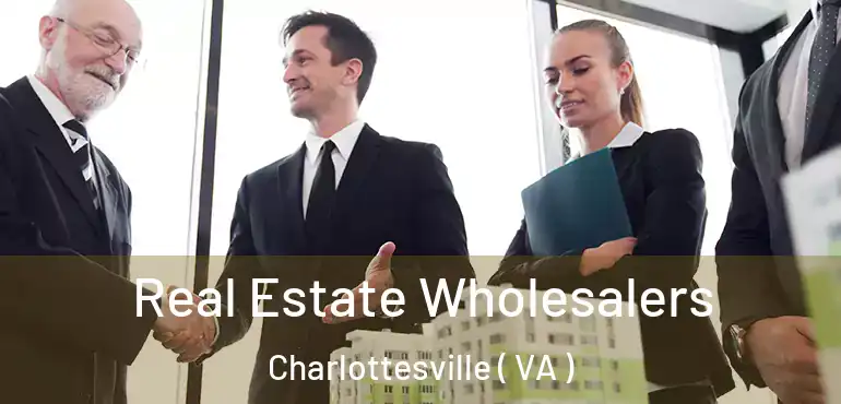  Real Estate Wholesalers Charlottesville ( VA )