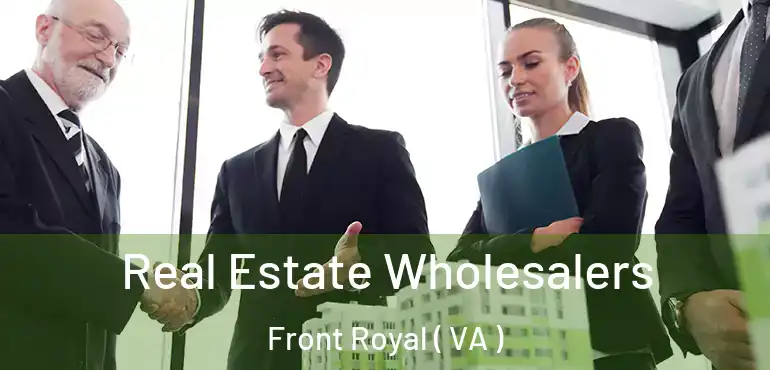  Real Estate Wholesalers Front Royal ( VA )
