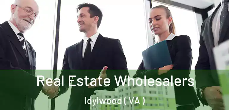  Real Estate Wholesalers Idylwood ( VA )