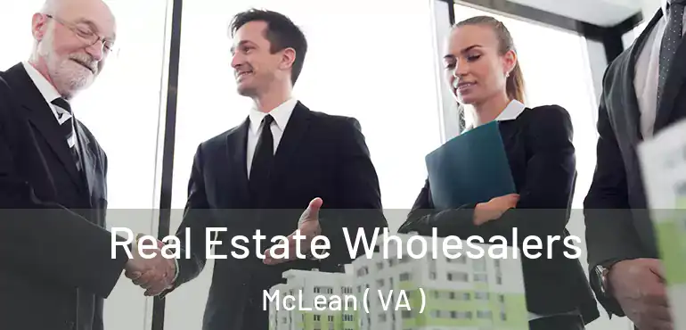  Real Estate Wholesalers McLean ( VA )