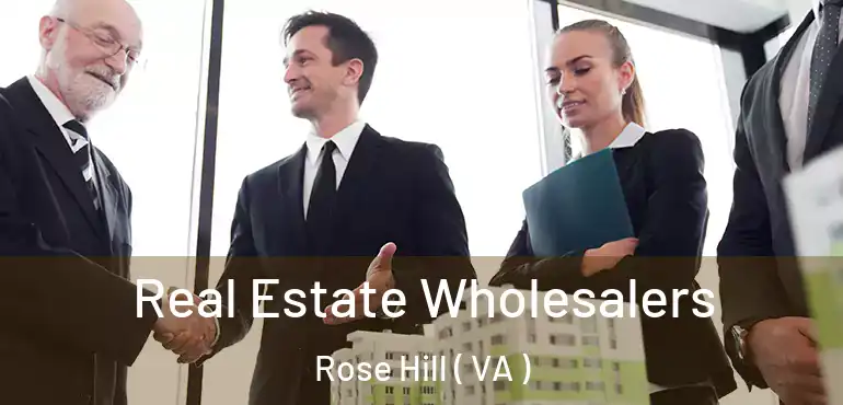  Real Estate Wholesalers Rose Hill ( VA )