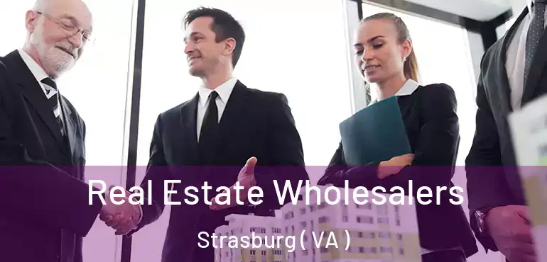  Real Estate Wholesalers Strasburg ( VA )