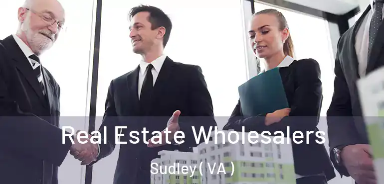  Real Estate Wholesalers Sudley ( VA )
