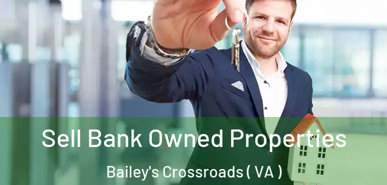  Sell Bank Owned Properties Bailey's Crossroads ( VA )