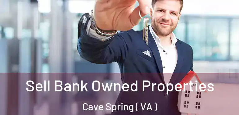  Sell Bank Owned Properties Cave Spring ( VA )