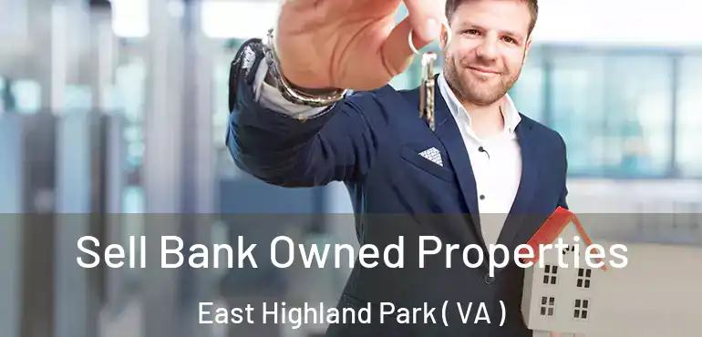  Sell Bank Owned Properties East Highland Park ( VA )