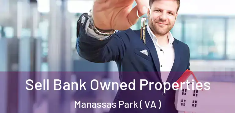  Sell Bank Owned Properties Manassas Park ( VA )