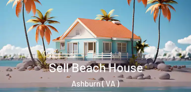  Sell Beach House Ashburn ( VA )