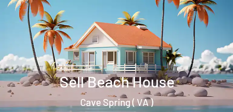  Sell Beach House Cave Spring ( VA )