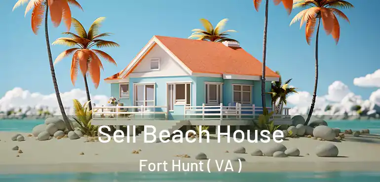  Sell Beach House Fort Hunt ( VA )