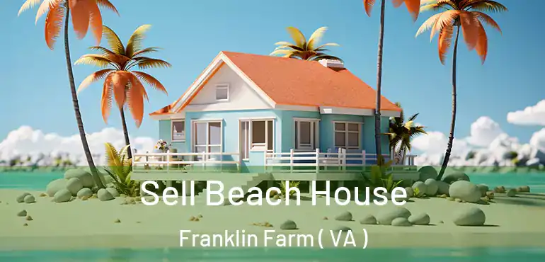  Sell Beach House Franklin Farm ( VA )
