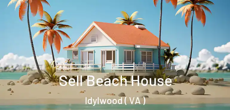  Sell Beach House Idylwood ( VA )