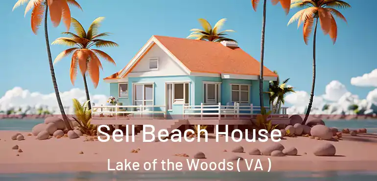  Sell Beach House Lake of the Woods ( VA )