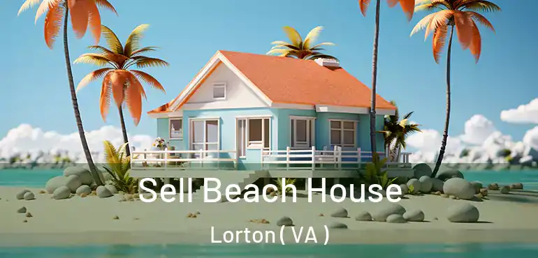 Sell Beach House Lorton ( VA )