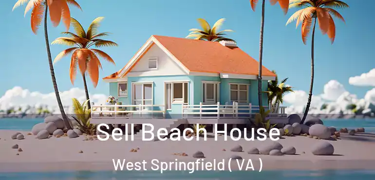  Sell Beach House West Springfield ( VA )