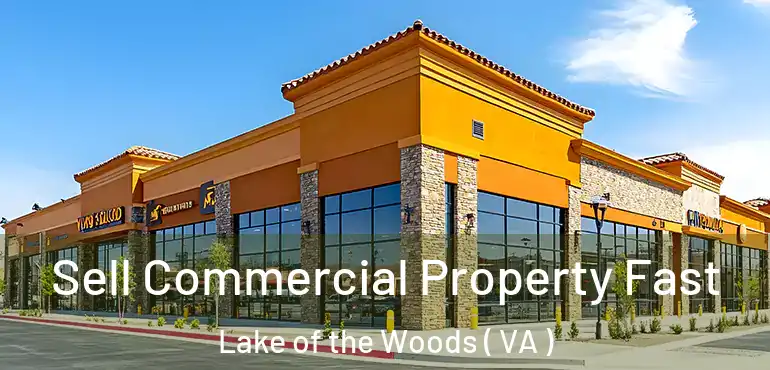  Sell Commercial Property Fast Lake of the Woods ( VA )