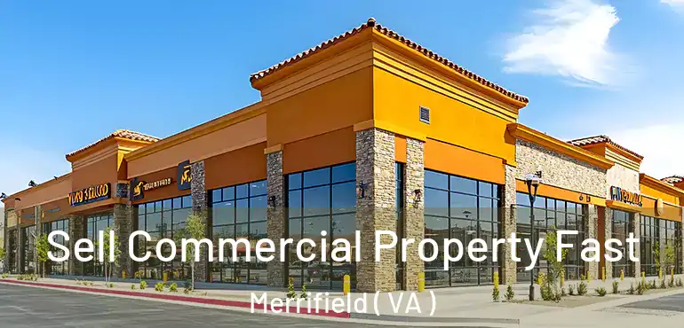  Sell Commercial Property Fast Merrifield ( VA )