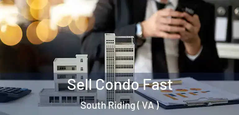  Sell Condo Fast South Riding ( VA )
