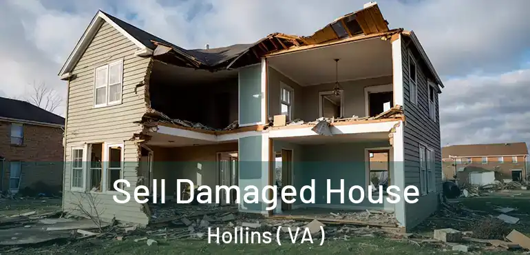  Sell Damaged House Hollins ( VA )