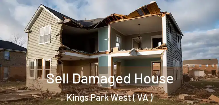  Sell Damaged House Kings Park West ( VA )
