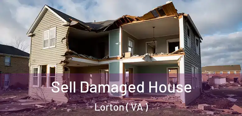  Sell Damaged House Lorton ( VA )