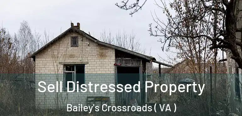  Sell Distressed Property Bailey's Crossroads ( VA )