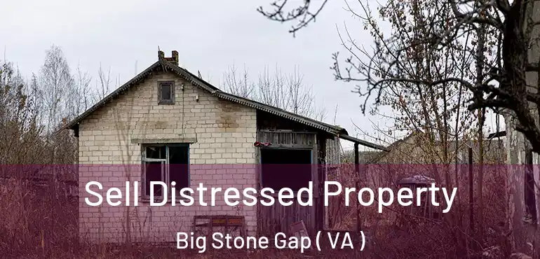  Sell Distressed Property Big Stone Gap ( VA )
