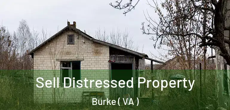  Sell Distressed Property Burke ( VA )