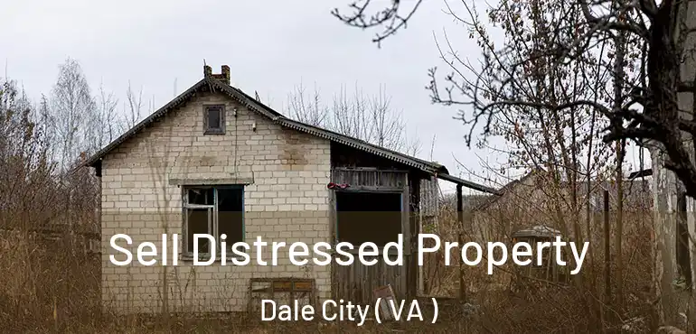 Sell Distressed Property Dale City ( VA )