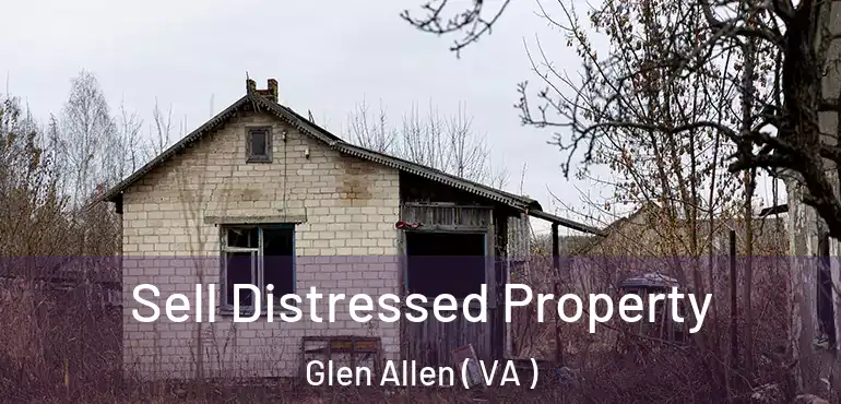  Sell Distressed Property Glen Allen ( VA )