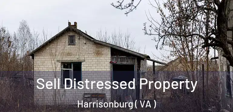  Sell Distressed Property Harrisonburg ( VA )