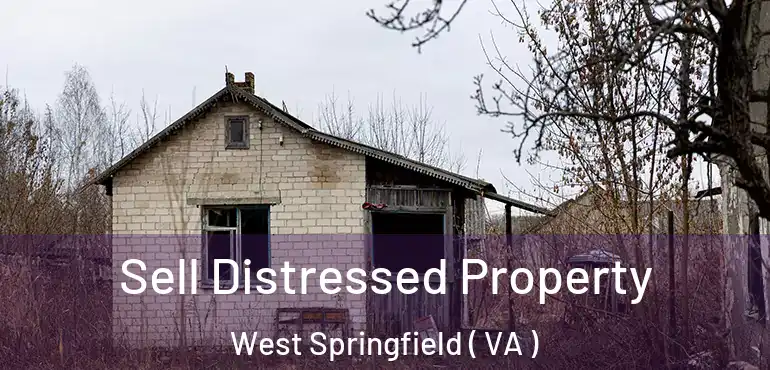  Sell Distressed Property West Springfield ( VA )