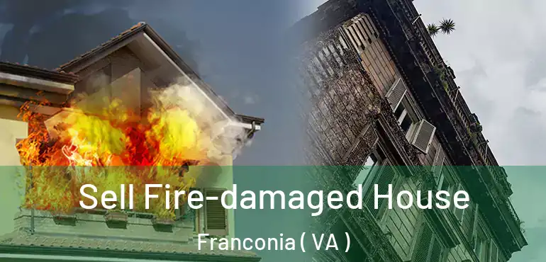  Sell Fire-damaged House Franconia ( VA )